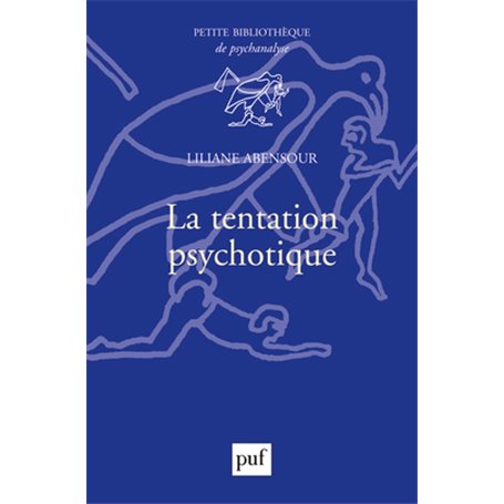 La tentation psychotique