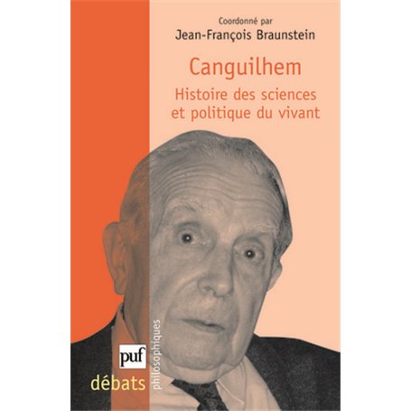 Canguilhem. Histoire des sciences et politique du vivant