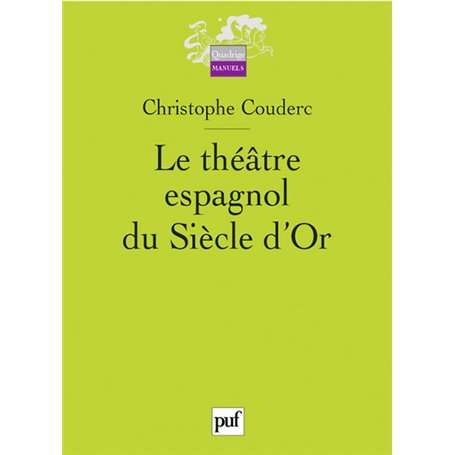 Le théâtre espagnol du Siècle d'Or (1580-1680)