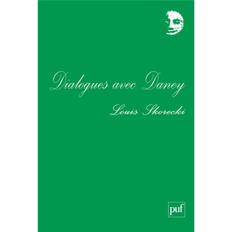 Dialogues avec Daney et autres textes