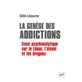 La genèse des addictions