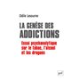 La genèse des addictions