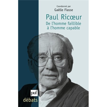 Paul Ricoeur. De l'homme faillible à l'homme capable