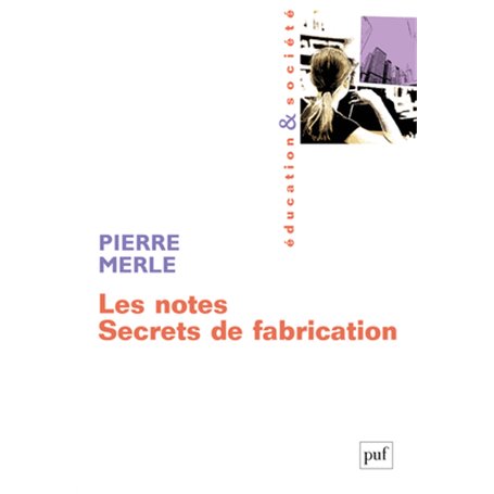 Les notes. Secrets de fabrication