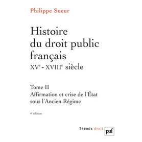 Histoire du droit public français XVe-XVIIIe siècle. Tome 2