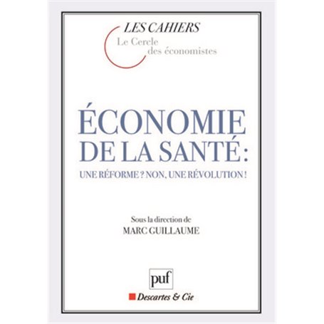 Économie de la santé : une réforme ? non, une révolution !