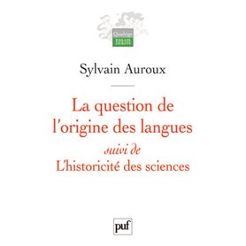 La question de l'origine des langues, suivi de L'historicité des sciences