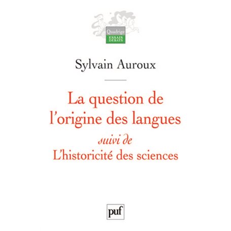 La question de l'origine des langues, suivi de L'historicité des sciences