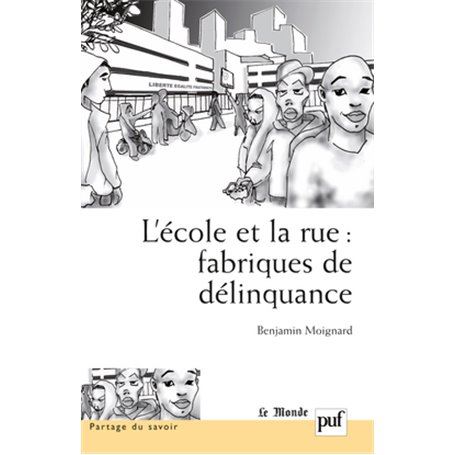 L'école et la rue : fabriques de délinquance