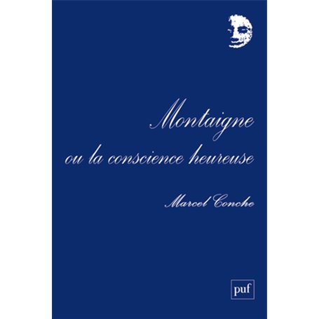 Montaigne ou la conscience heureuse