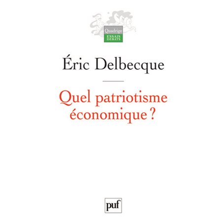 Quel patriotisme économique ?