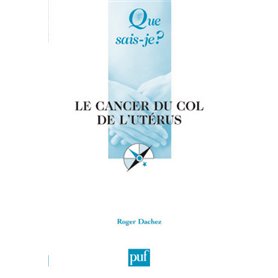 Le cancer du col de l'utérus