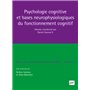 Psychologie cognitive et bases neurophysiologiques du fonctionnement cognitif