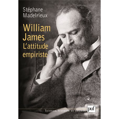 William James. L'attitude empiriste