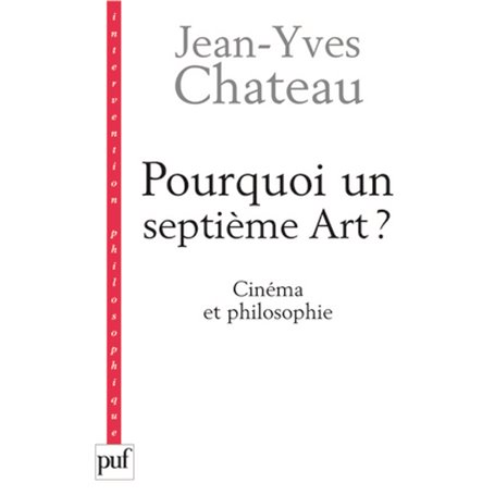 Pourquoi un septième art ?