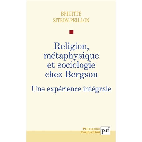 Religion, métaphysique et sociologie chez Bergson