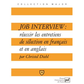 Job interview : réussir les entretiens de sélection en français et en anglais