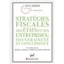 Stratégies fiscales des États et des entreprises : souveraineté et concurrence