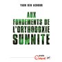 Aux fondements de l'orthodoxie sunnite