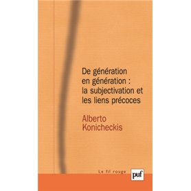 De génération en génération : la subjectivation et les liens précoces