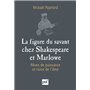 La figure du savant chez Shakespeare et Marlowe