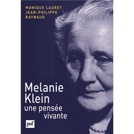 Melanie Klein, une pensée vivante