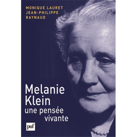 Melanie Klein, une pensée vivante