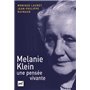 Melanie Klein, une pensée vivante