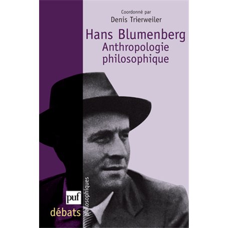 Hans Blumenberg. Anthropologie philosophique