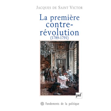 La première contre-révolution (1789-1791)