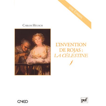 L'invention de Rojas : La Célestine