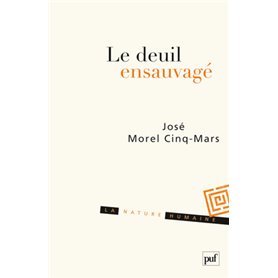 Le deuil ensauvagé