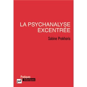 La psychanalyse excentrée