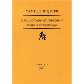 Archéologie de Bergson. Temps et métaphysique