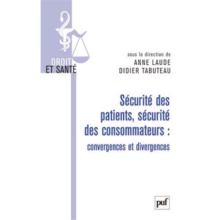 Sécurité des patients, sécurité des consommateurs : convergences et divergences