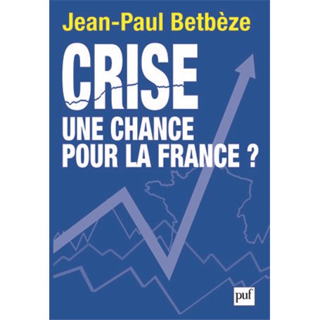 Crise : une chance pour la France ?