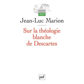 Sur la théologie blanche de Descartes