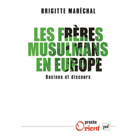 Les Frères musulmans en Europe. Racines et discours