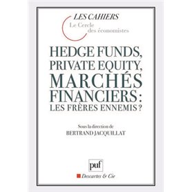 Hedge funds, private equity, marchés financiers : les frères ennemis ?