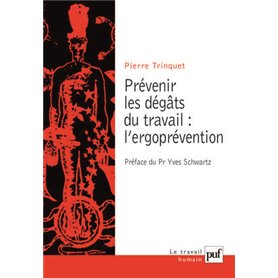 Prévenir les dégâts du travail : l'ergoprévention