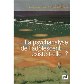 La psychanalyse de l'adolescent existe-t-elle ?