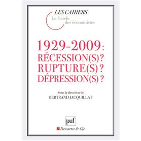 1929-2009 : Récession(s) ? Rupture(s) ? Dépression(s) ?