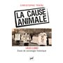 La cause animale. Essai de sociologie historique (1820-1980)