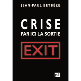 Crise : par ici la sortie