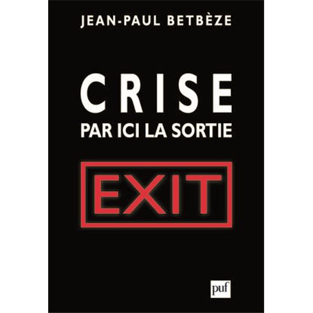 Crise : par ici la sortie