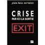 Crise : par ici la sortie