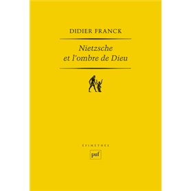 Nietzsche et l'ombre de Dieu