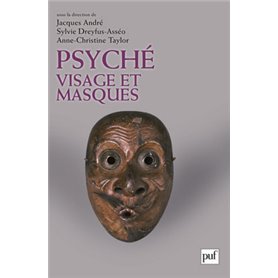 Psyché, visage et masques