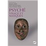 Psyché, visage et masques