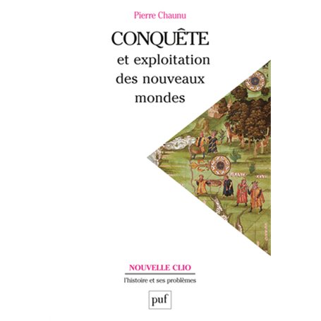 Conquête et exploitation des nouveaux mondes